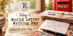 today is world letter writing day 1 sep 2026
